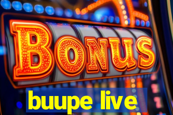 buupe live